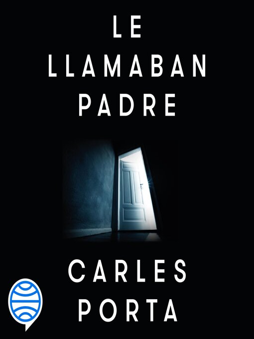 Title details for Le llamaban padre by Carles Porta - Available